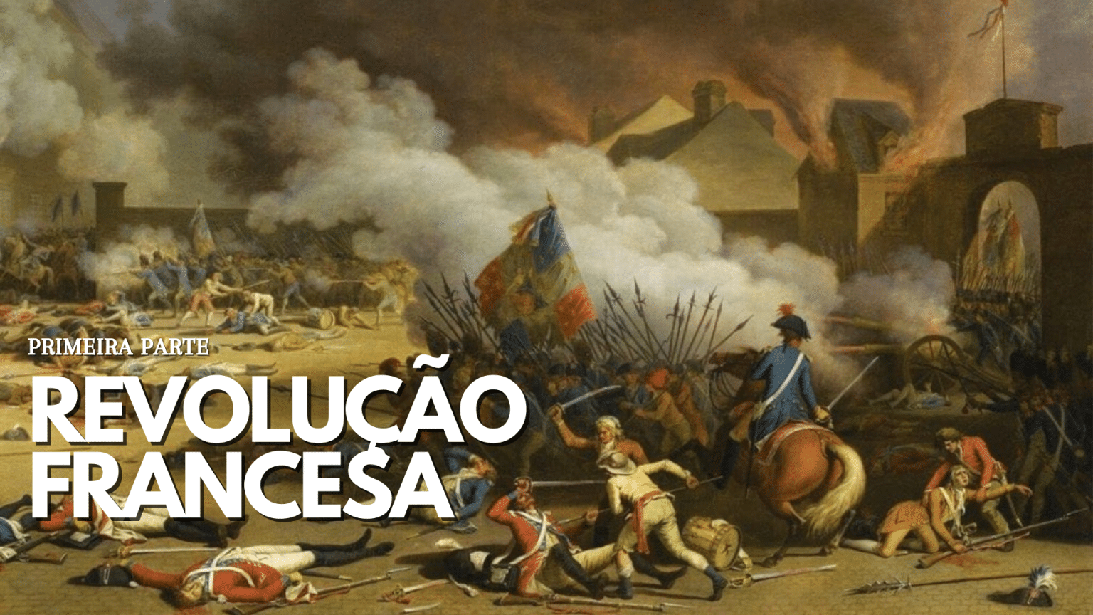 A Revolução Francesa: resumo com etapas e as consequências - oedital