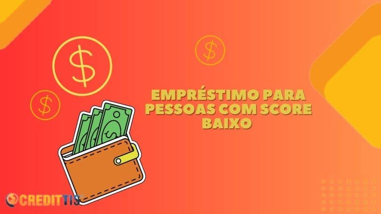 Empréstimo para pessoas com score baixo