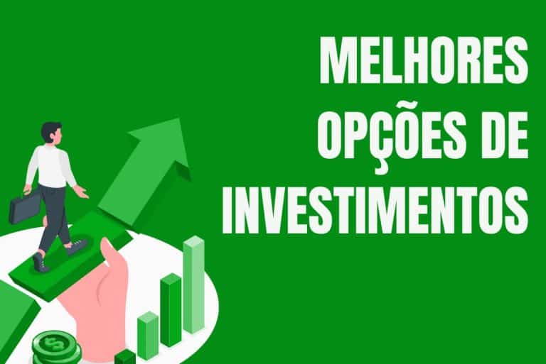 Melhores opções de investimentos