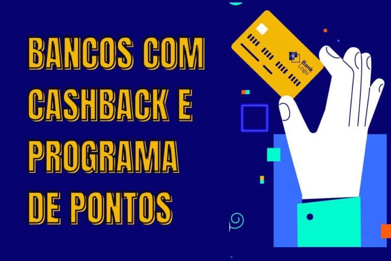 Bancos com cashback e programa de pontos