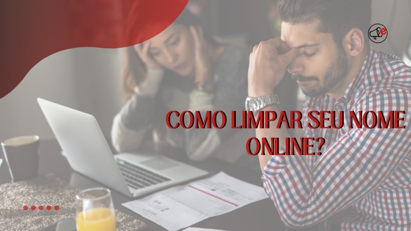 Como Limpar Seu Nome Online