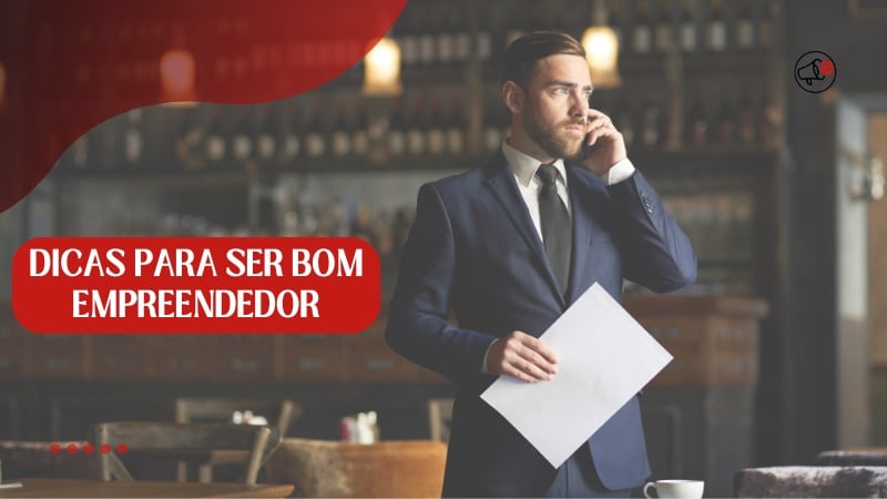 Dicas para ser bom empreendedor