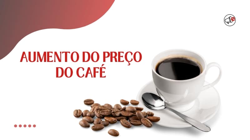 Valorização do Preço do Café