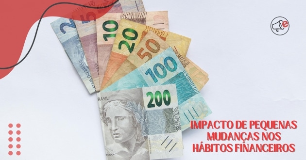 impacto de pequenas mudanças nos hábitos financeiros