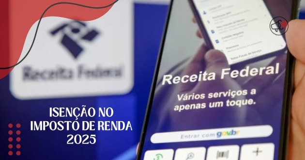 Isenção no Imposto de Renda 2025