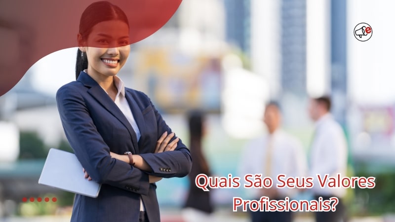 Quais São Seus Valores Profissionais Quais São Seus Valores Profissionais