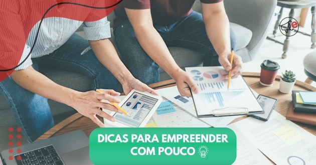 dicas para empreender com pouco