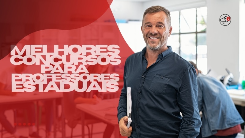 Melhores Concursos para Professores Estaduais Atualmente no Brasil Melhores Concursos para Professores Estaduais Atualmente no Brasil