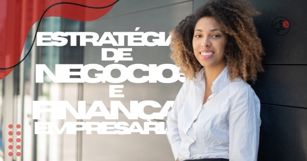 estrategias-de-negocios-e-financas-empresariais